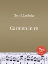 Carmen in re - L. Senfl