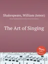 The Art of Singing - W. Shakespeare
