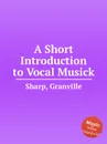 A Short Introduction to Vocal Musick - G. Sharp