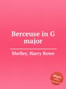 Berceuse in G major - H.R. Shelley