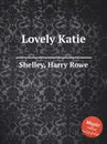 Lovely Katie - H.R. Shelley