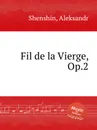 Fil de la Vierge, Op.2 - A. Shenshin