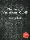 Theme and Variations, Op.48 - E. Sjоgren