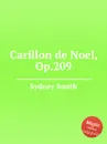 Carillon de Noel, Op.209 - S. Smith