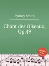 Chant des Oiseaux, Op.49 - S. Smith