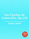 Les Cloches de Corneville, Op.228 - S. Smith