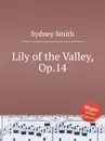Lily of the Valley, Op.14 - S. Smith