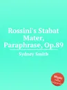 Rossini's Stabat Mater, Paraphrase, Op.89 - S. Smith