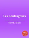 Les naufrageurs - E. Smyth