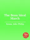 The Beau Ideal March - J.P. Sousa