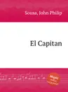 El Capitan - J.P. Sousa