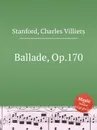 Ballade, Op.170 - C.V. Stanford