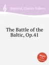 The Battle of the Baltic, Op.41 - C.V. Stanford