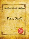 Eden, Op.40 - C.V. Stanford
