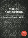 Musical Composition - C.V. Stanford