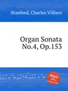 Organ Sonata No.4, Op.153 - C.V. Stanford