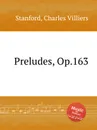 Preludes, Op.163 - C.V. Stanford