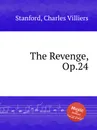 The Revenge, Op.24 - C.V. Stanford