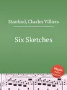 Six Sketches - C.V. Stanford