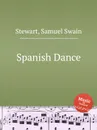 Spanish Dance - S.S. Stewart