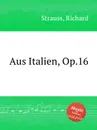 Aus Italien, Op.16 - R. Strauss