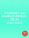 5 Gedichte von Friedrich Ruckert, Op.46 - R. Strauss