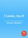 3 Lieder, Op.29 - R. Strauss