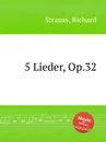 5 Lieder, Op.32 - R. Strauss