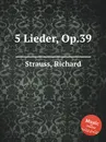 5 Lieder, Op.39 - R. Strauss