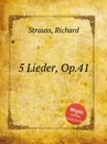 5 Lieder, Op.41 - R. Strauss