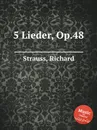 5 Lieder, Op.48 - R. Strauss