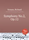 Symphony No.2, Op.12 - R. Strauss