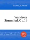 Wandrers Sturmlied, Op.14 - R. Strauss