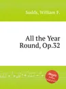 All the Year Round, Op.32 - W.F. Sudds