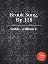 Brook Song, Op.118 - W.F. Sudds