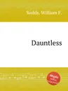 Dauntless - W.F. Sudds