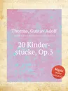 20 Kinder-stucke, Op.3 - G.A. Thomas