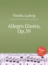 Allegro Giusto, Op.39 - L. Thuille