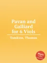 Pavan and Galliard for 6 Viols - T. Tomkins