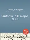 Sinfonia in D major, G.29 - G. Torelli