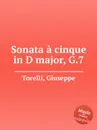 Sonata a cinque in D major, G.7 - G. Torelli