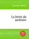 La lettre du jardinier - M. Tournier