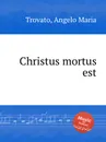 Christus mortus est - A.M. Trovato