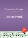 Cosa ne Pensi? - A.M. Trovato