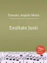 Exultate Justi - A.M. Trovato