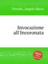 Invocazione all'Incoronata - A.M. Trovato