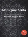 Monsignor Arista - A.M. Trovato