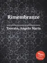Rimembranze - A.M. Trovato