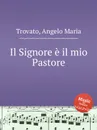 Il Signore е il mio Pastore - A.M. Trovato