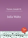 Julia Waltz - J.W. Turner